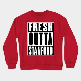 Fresh Outta Stanford Crewneck Sweatshirt